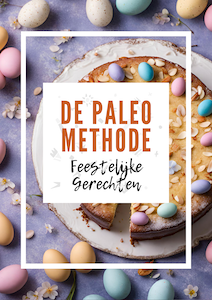 Paleo Methode Feestelijk Gerechten (1) Paleo Methode Feestelijk Gerechten (1)